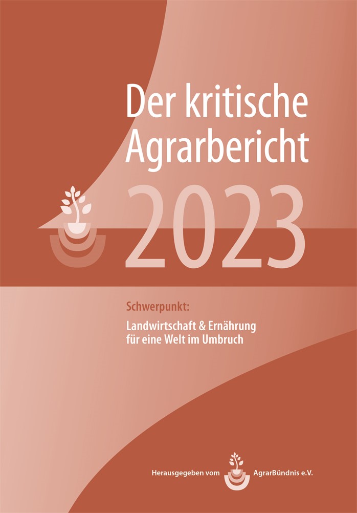 Der kritische Agrarbericht 2023