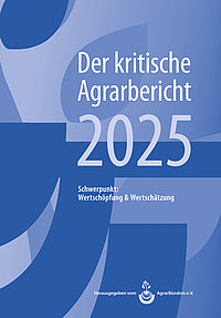 Der kritische Agrarbericht 2025