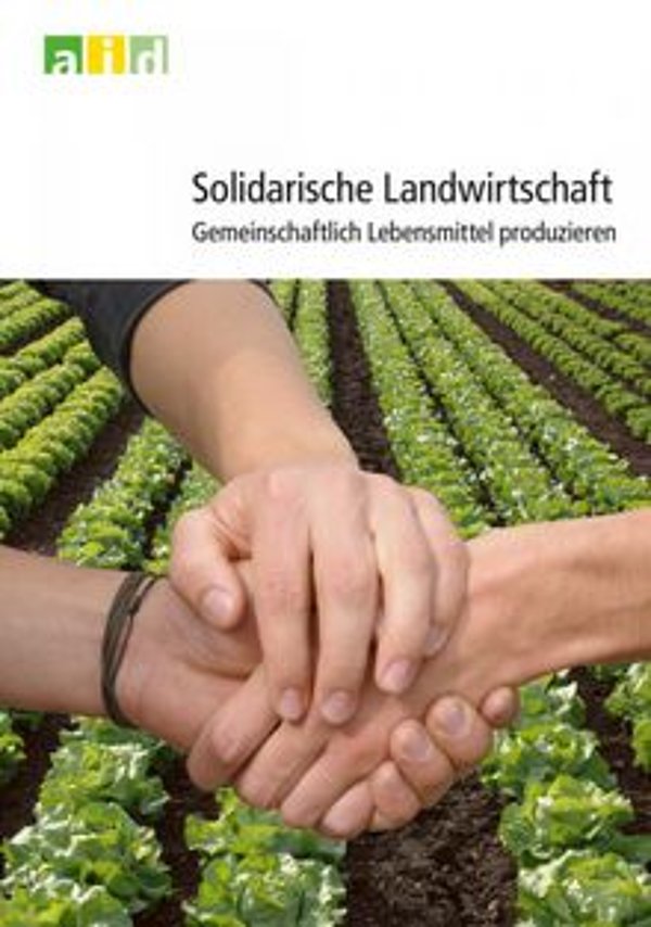 „Solidarische Landwirtschaft - Gemeinschaftlich Lebensmittel produzieren“