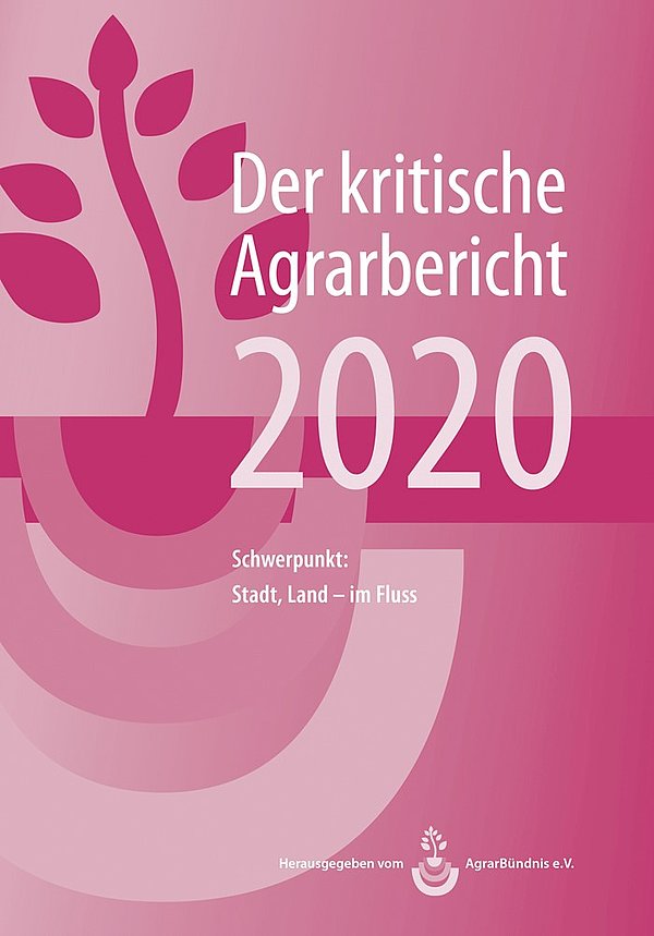Der kritischen Agrarbericht 2020
