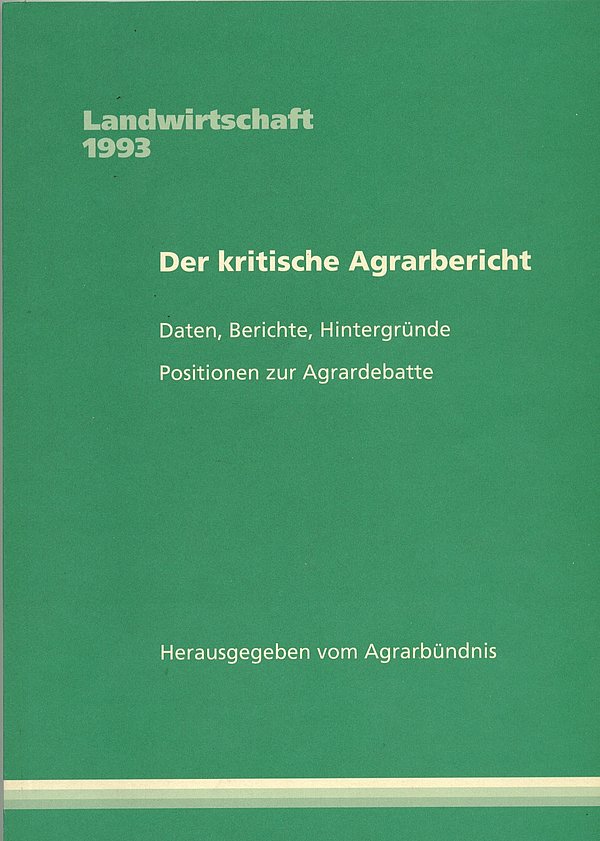 Der kritische Agrarbericht 1993