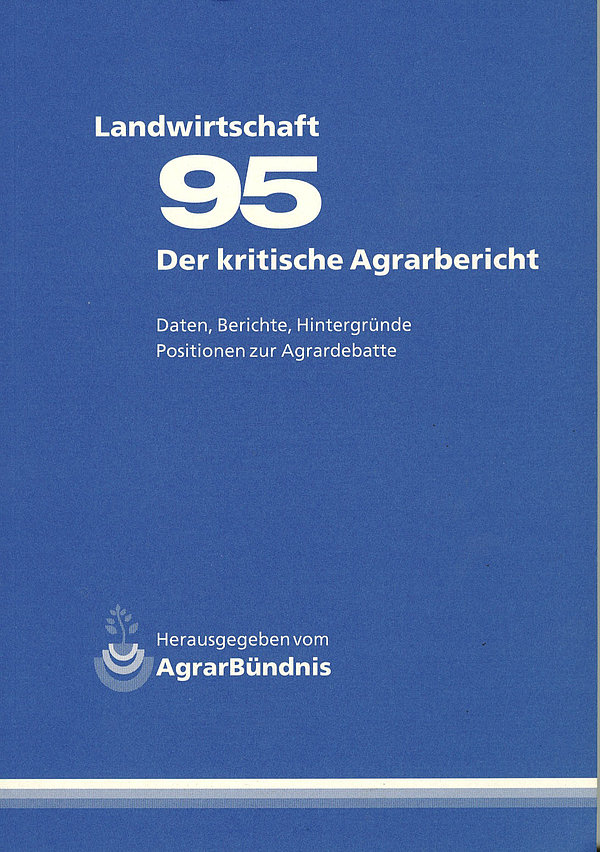 Der kritische Agrarbericht 1995