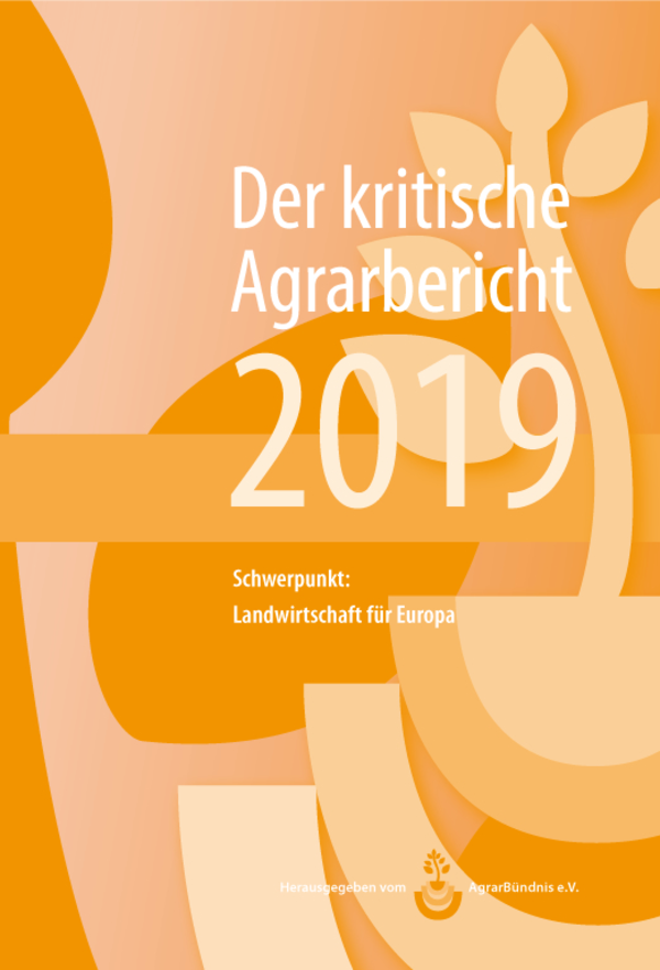 Der kritischen Agrarbericht 2019