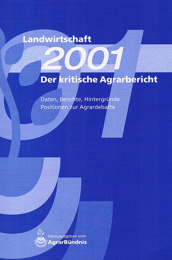 Der kritische Agrarbericht 2001