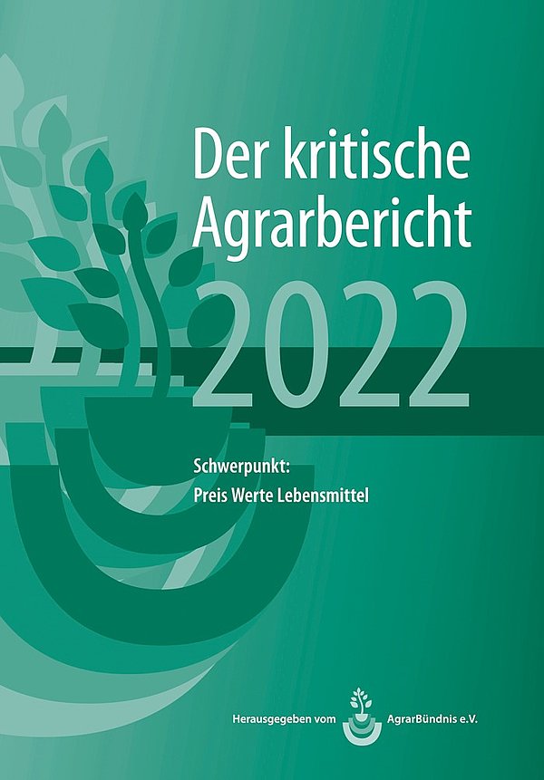 Der kritische Agrarbericht 2022