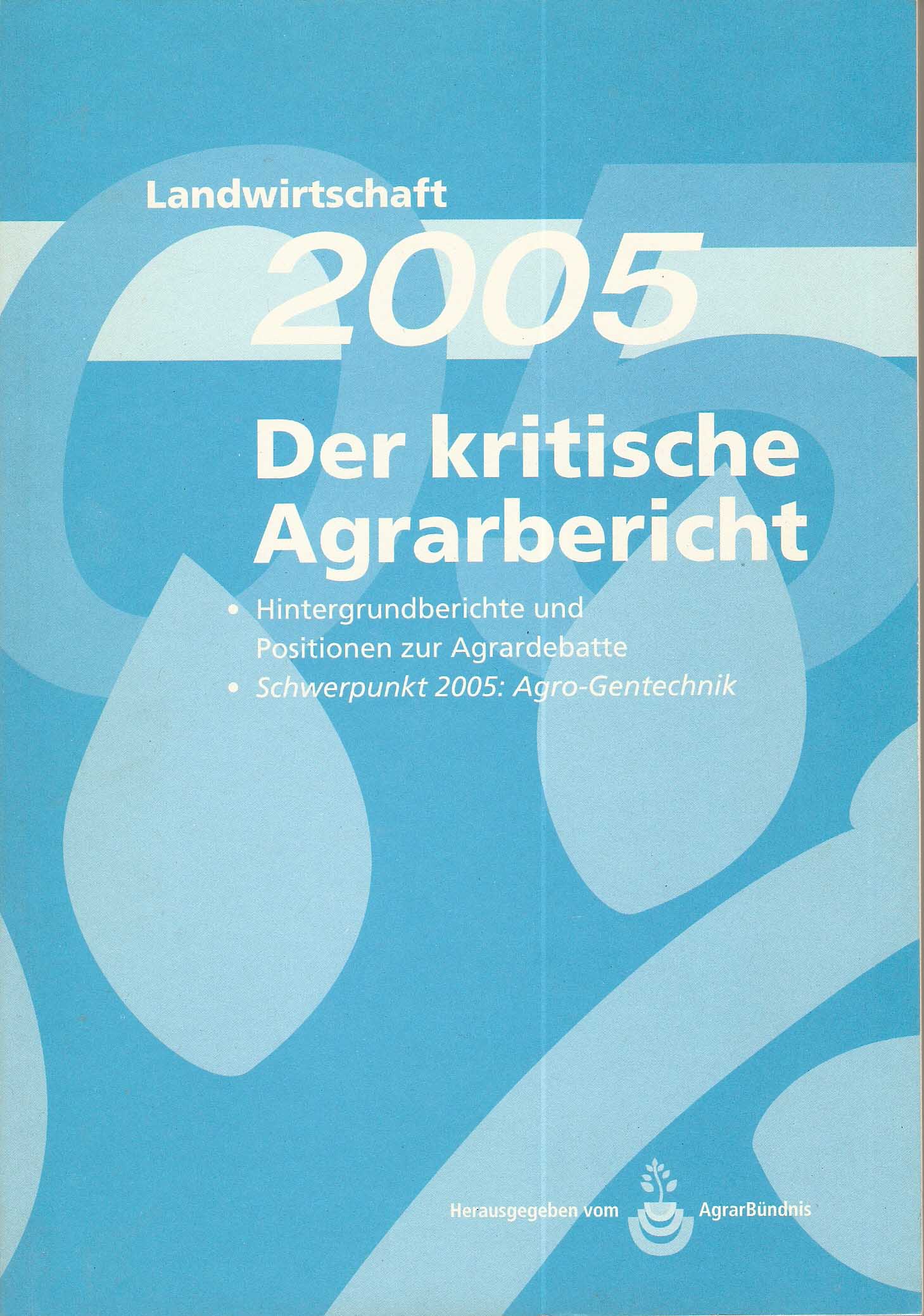 Der kritische Agrarbericht 2005
