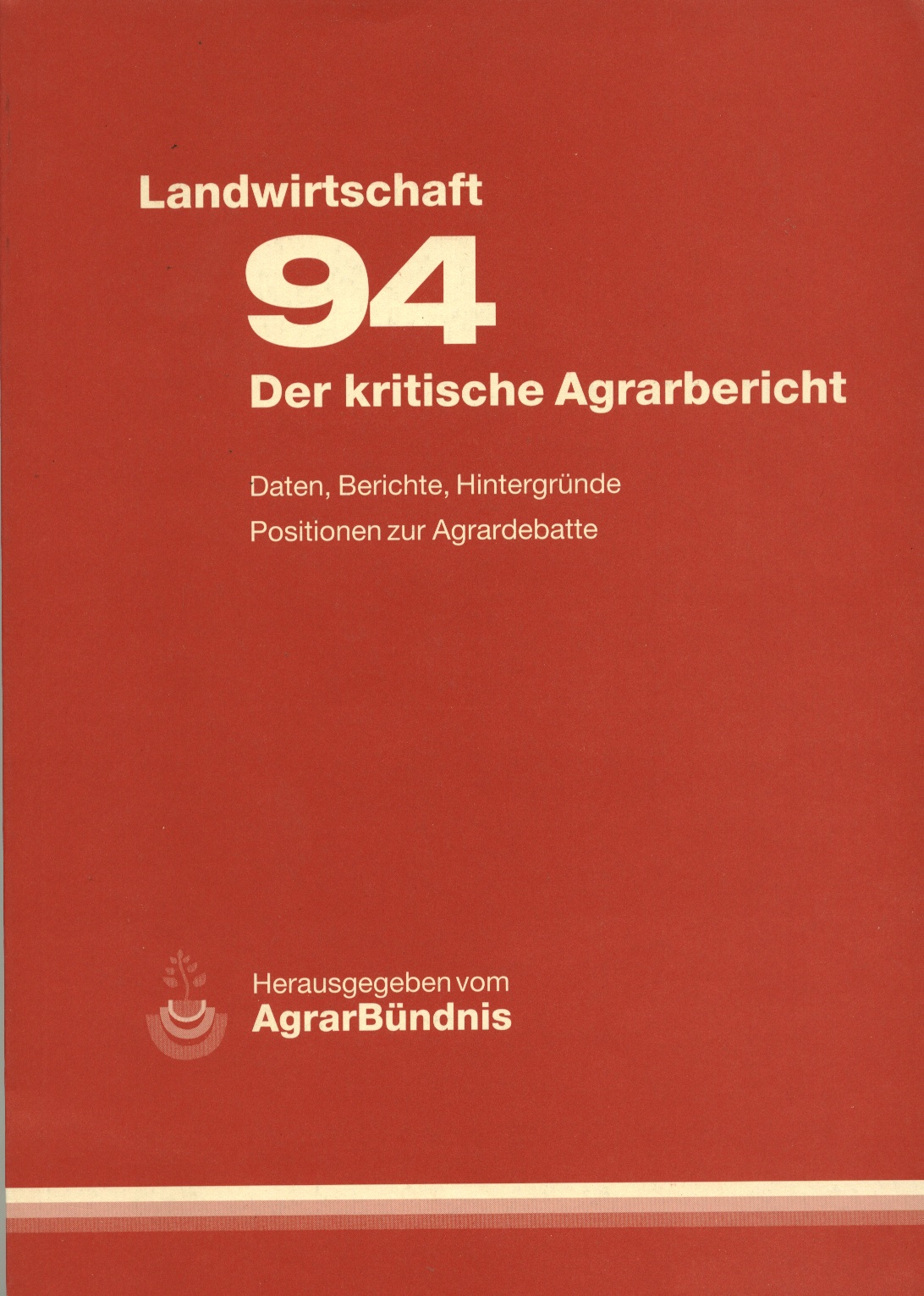 Der kritische Agrarbericht 1994