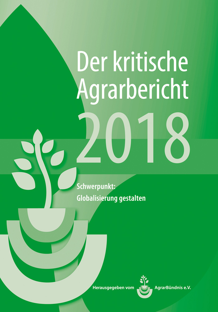 Der kritische Agrarbericht 2018