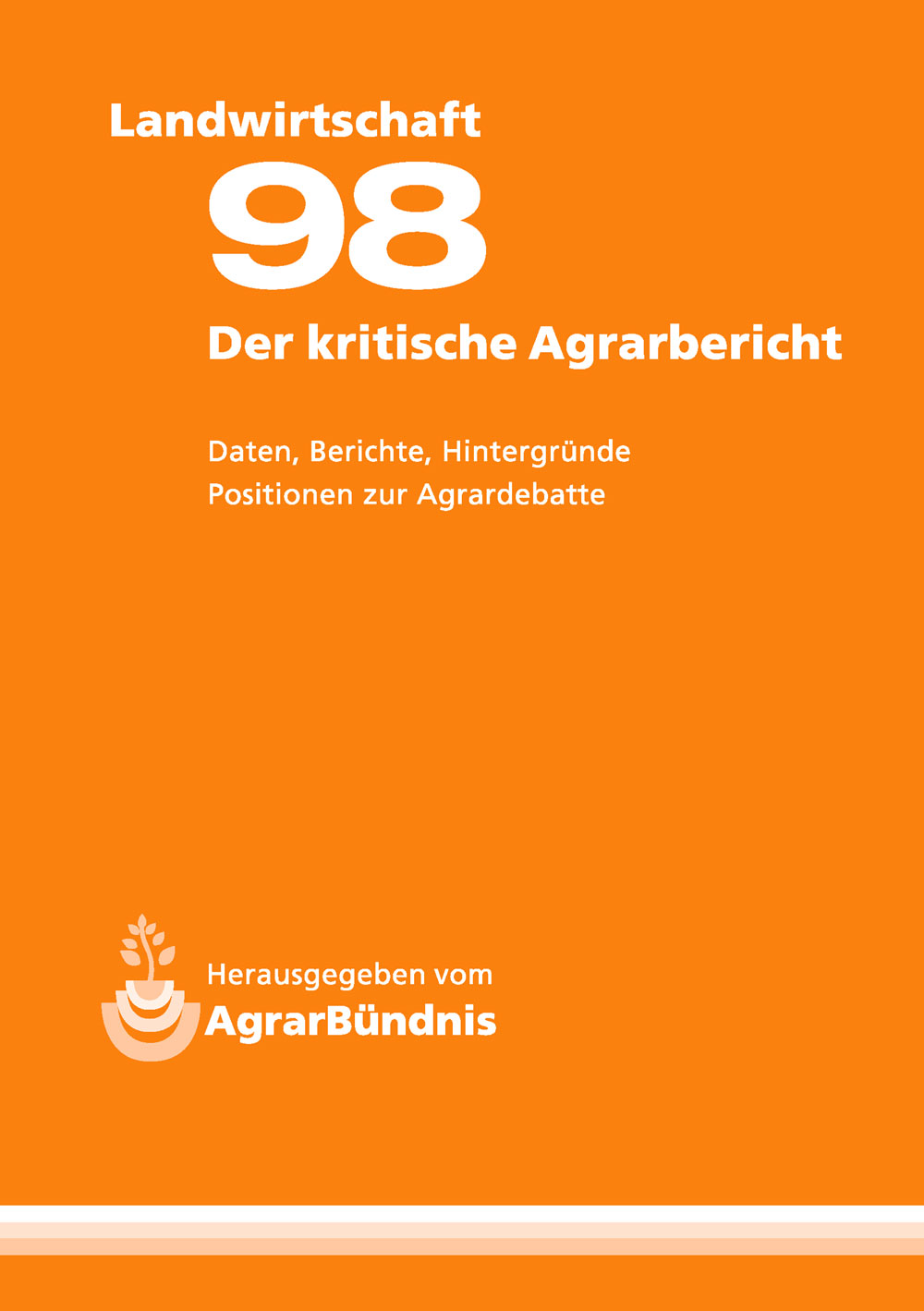 Der kritische Agrarbericht 1998